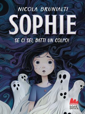 cover image of Sophie. Se ci sei, batti un colpo!